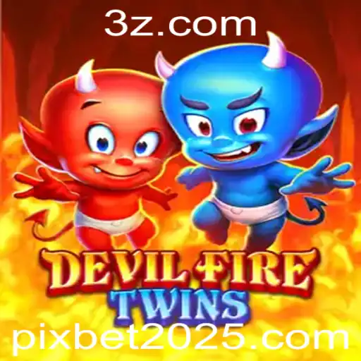 DevilFireTwins e Pixbet 2025: Tudo o que você Precisa Saber Sobre Este Intenso Jogo de Aventura