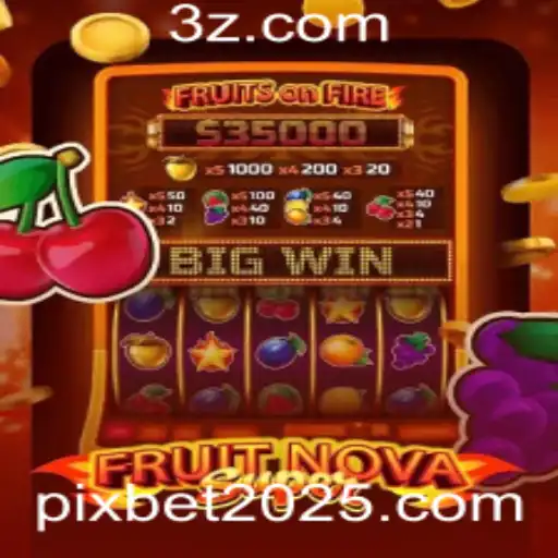 Explorando o Mundo de FruitNovaSuper: Uma Aventura em 2025 com Pixbet