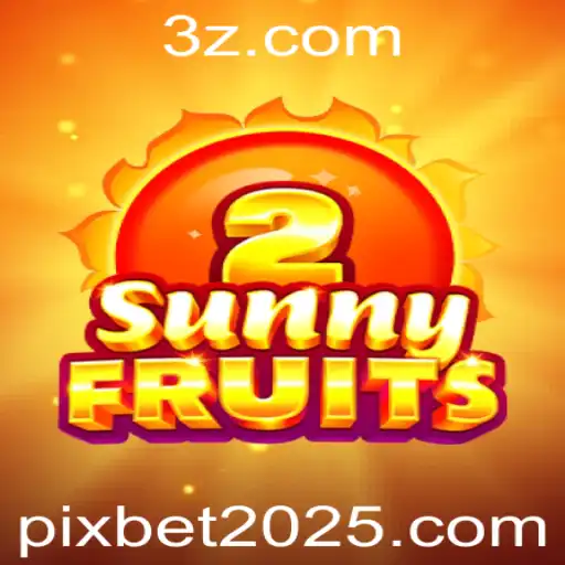 Explorando o Universo de SunnyFruits2 e Sua Conexão com Pixbet 2025